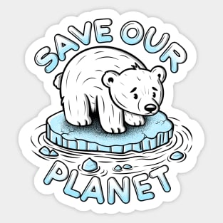 Polar bear on melting ice with save our planet slogan Sticker